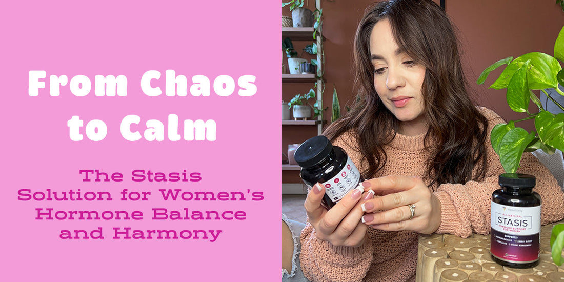From Chaos to Calm: The Stasis Solution for Women's Hormone Balance and Harmony