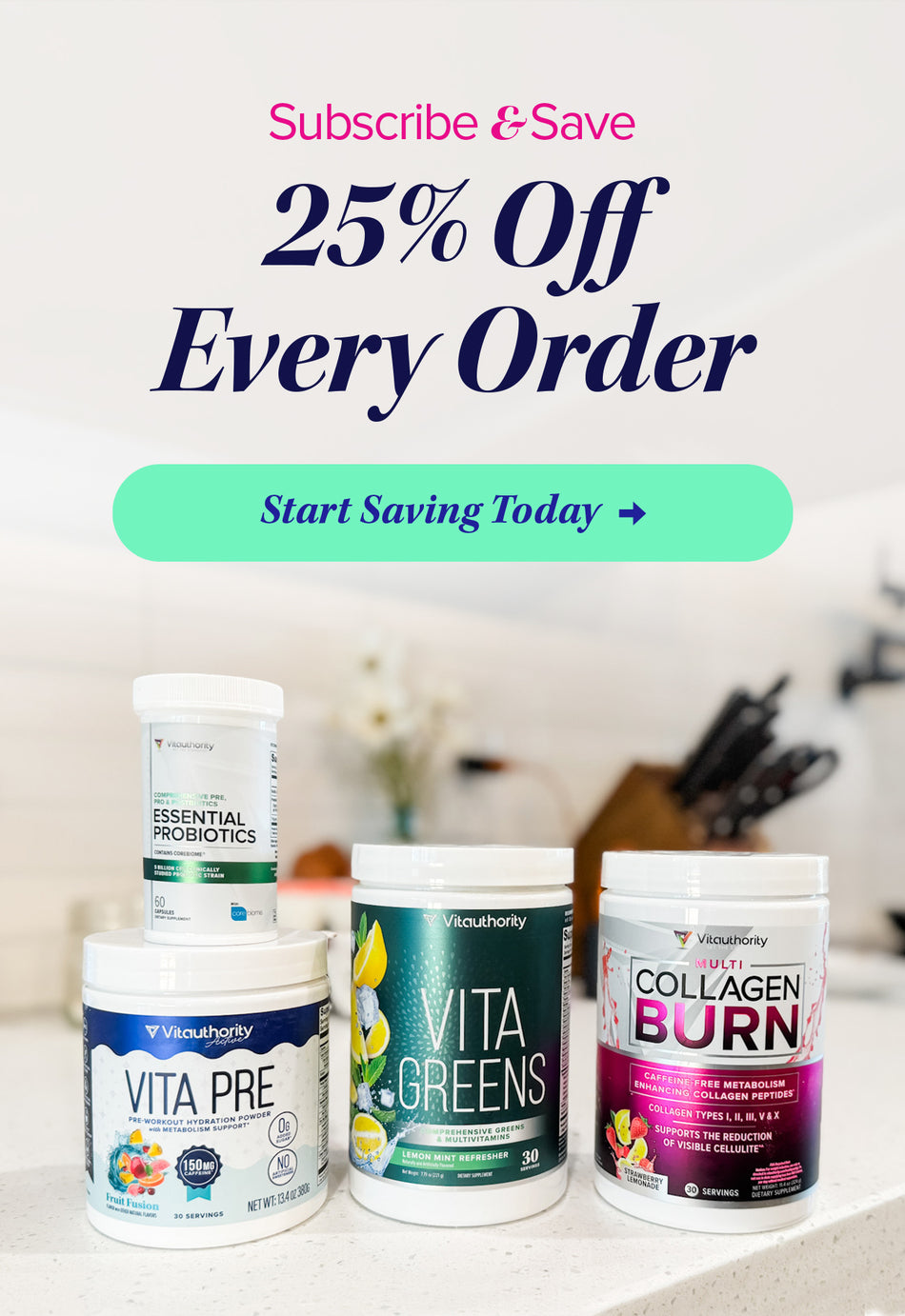 Four health supplement containers from VioLarity are lined up on a kitchen counter with a blurred kitchen background. Large promotional text overlays read 'Subscribe & Save', '25% Off Every Order', and 'Start Saving Today'.