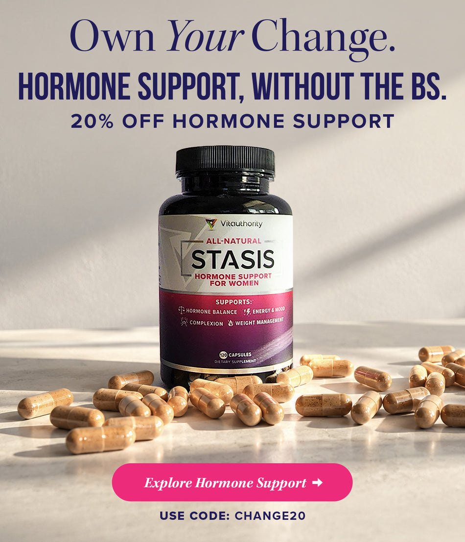 Vitauthority STASIS Hormone Support for Women. Own Your Change. Get 20% off hormone support with code CHANGE20.